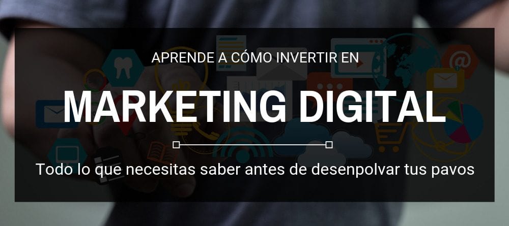 Cómo invertir en marketing digital