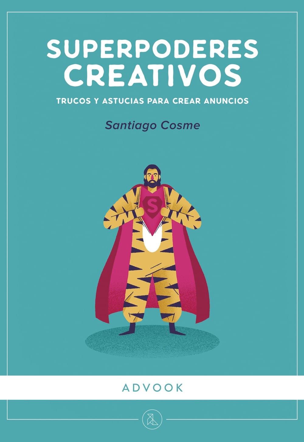 Superpoderes creativos – Santiago Cosme