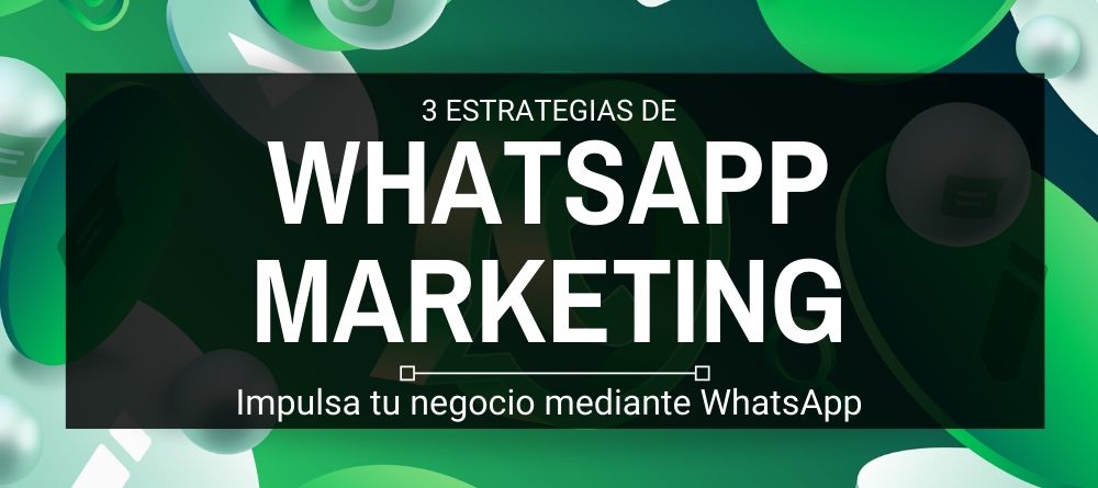 Estrategias de WhatsApp Marketing