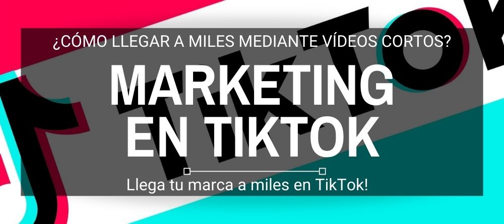 La red social del momento es TikTok y aquí te enseñaremos a triunfar y a ‘marketear’ en ella