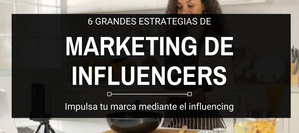 Estrategias de marketing de influencers