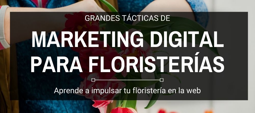 marketing digital para floristerías